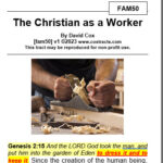 fam50 The Christian as a Worker examines what the Bible commands for us concerning work, work habits, etc.